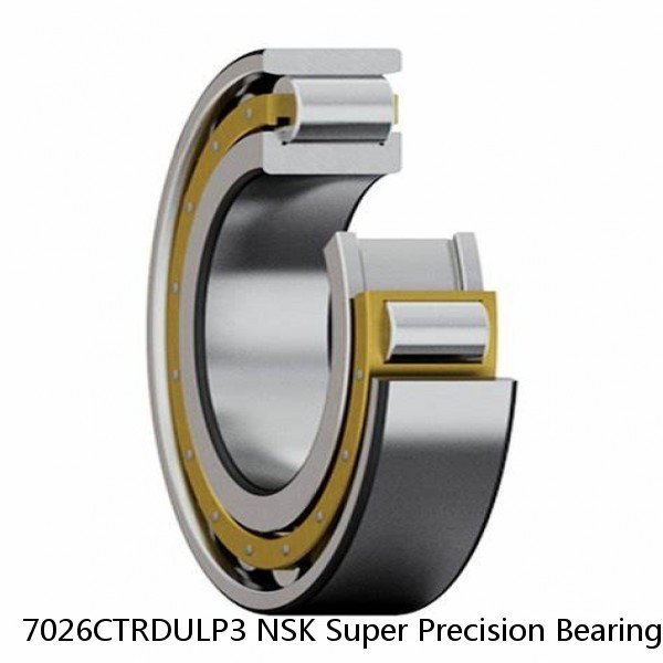 7026CTRDULP3 NSK Super Precision Bearings