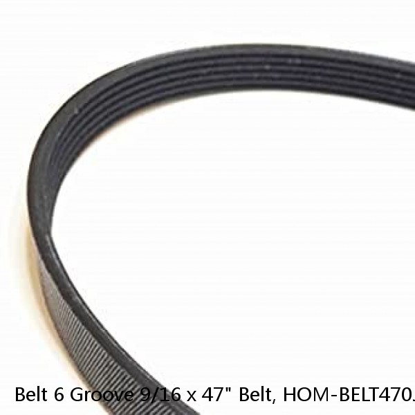 Belt 6 Groove 9/16 x 47" Belt, HOM-BELT470J6